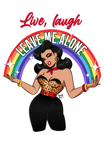 'Live, Laugh, Leave Me Alone' Art Print