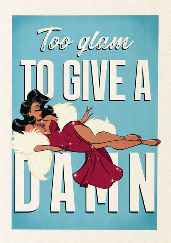 'Too Glam to Give a Damn' Art Print